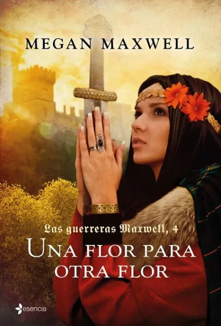 T4 una Flor para Otra Flor. Las Guerreras Maxwell/4
