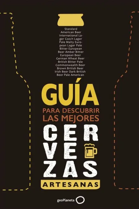 Guía para Descubrir las Mejores Cervezas Artesanas (Ampliada y Actualizada)