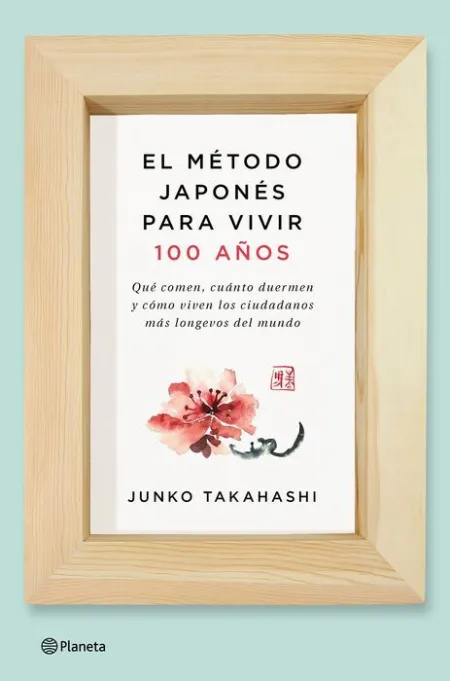 El Método Japonés para Vivir 100 Años
