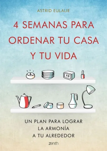 4 Semanas para Ordenar tu Casa y tu Vida