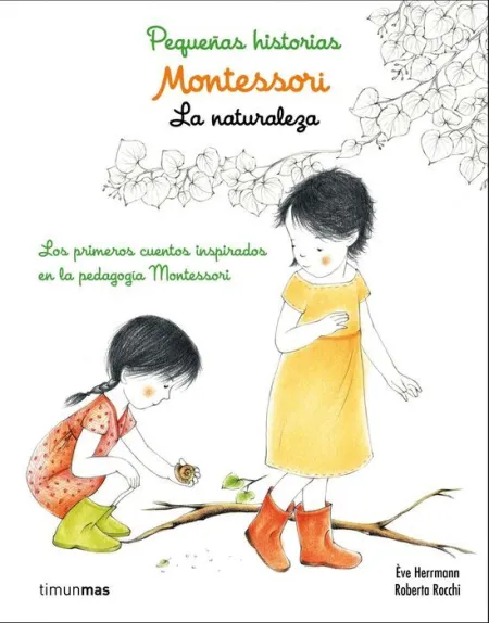 Montessori. La Naturaleza -Pequeñas Historias( P. lectores)