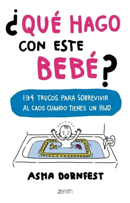 ¿Qué Hago con este Bebé?