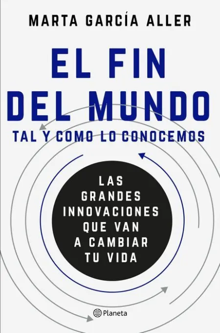 El Fin del Mundo. Tal y Como lo Conocemos
