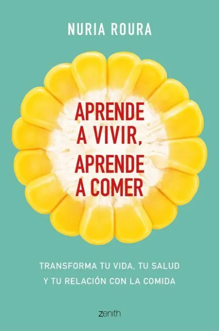 Aprende a Vivir, Aprende a Comer