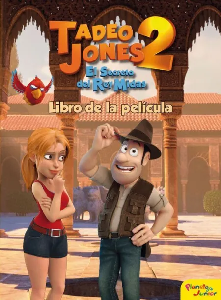Tadeo Jones 2. El Secreto del Rey Midas. Libro de la Pelicula