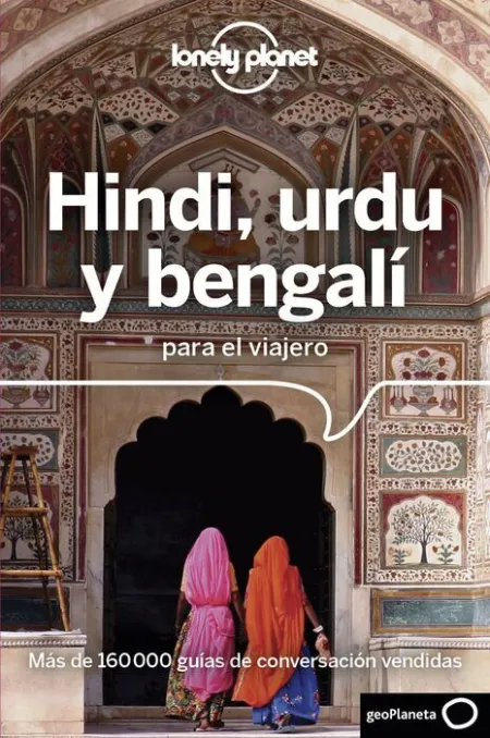 018 Hindi, Urdu y Bengalí para el Viajero -Lonely Planet