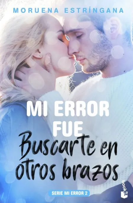 Mi Error Fue Buscarte en Otros Brazos