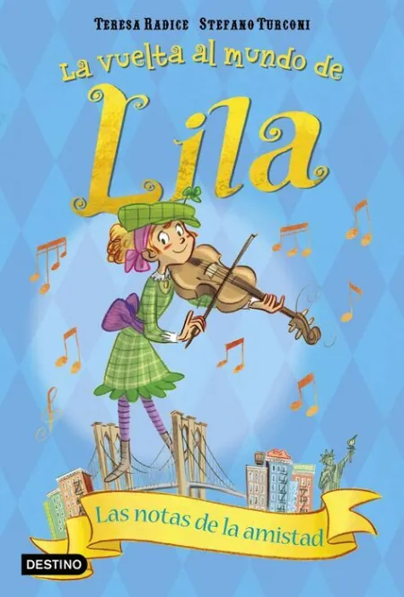 Las Notas de la Amistad. La Vuelta Al Mundo de Lila