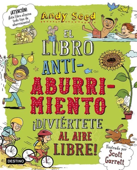 El Libro Antiaburrimiento. ¡Diviértete Al Aire Libre!