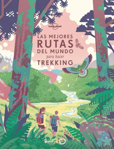Las Mejores Rutas del Mundo para Hacer Trekking -Lonely Planet