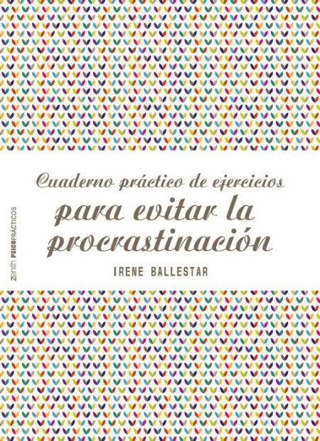 Cuaderno Práctico de Ejercicios para Evitar la Procrastinación