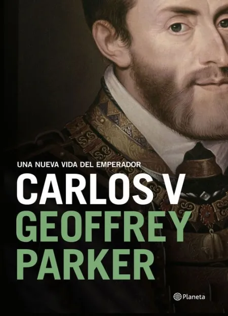 Carlos V. Una Nueva Vida del Emperador