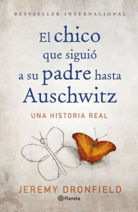 El Chico que Siguió a Su Padre Hasta Auschwitz. Una Historia Real