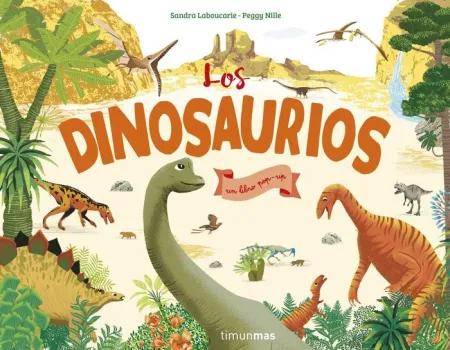 Los Dinosaurios. Un Libro Pop-Up
