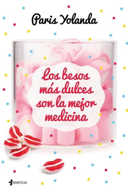 Los Besos Más Dulces Son la Mejor Medicina