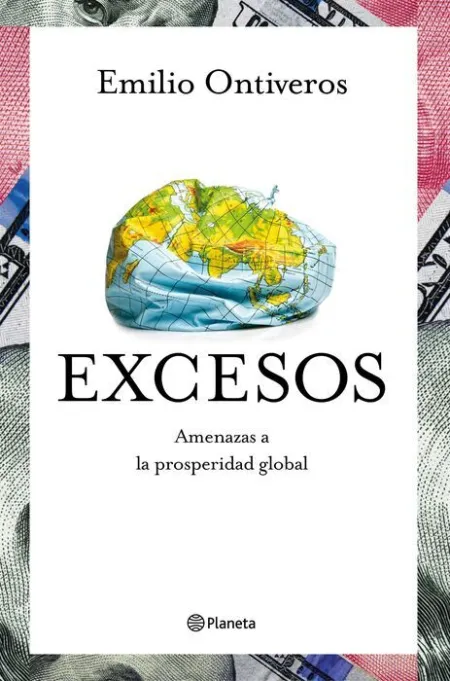 Excesos. Amenazas a la Prosperidad Global