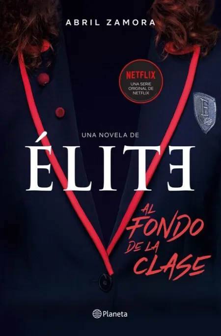 Élite: Al Fondo de la Clase. La Primera Novela Oficial de la Serie