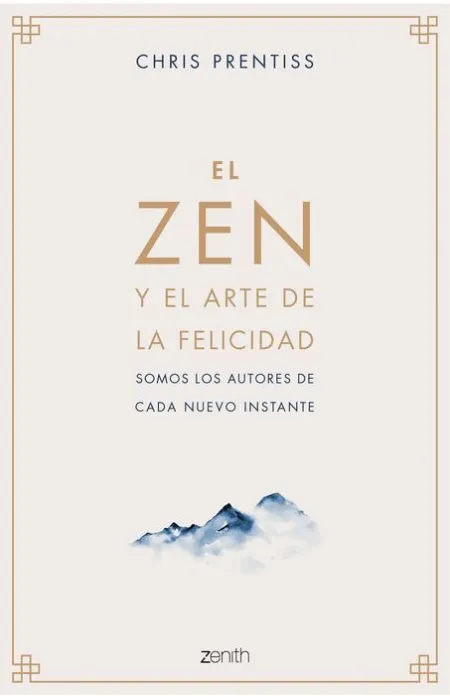 Zen y el Arte de la Felicidad