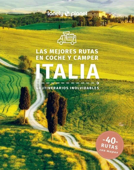 Las Mejores Rutas en Coche y Camper por Italia -Lonely Planet