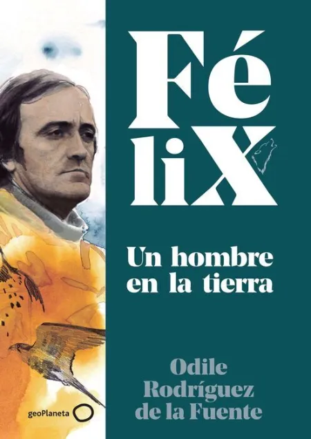Félix. Un Hombre en la Tierra