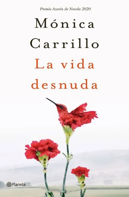 La Vida Desnuda. Premio Azorín 2020