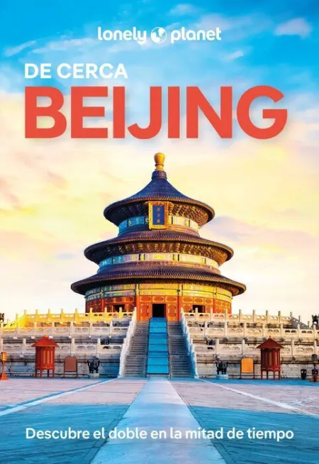 025 Beijing de Cerca -Lonely Planet