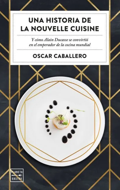 Una Historia de la Nouvelle Cuisine