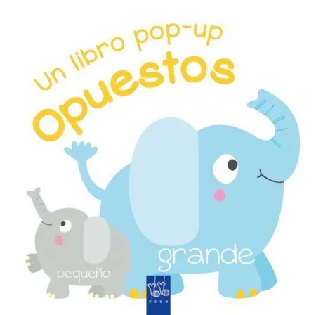 Opuestos. Un Libro Pop-Up