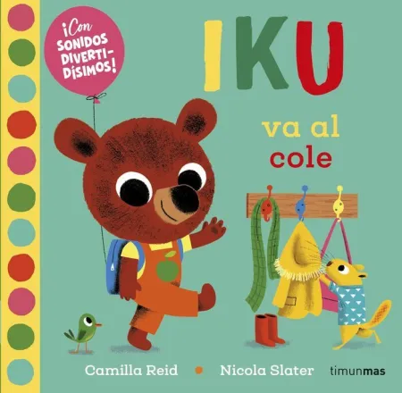 Iku Va Al Cole. Libro con Sonidos