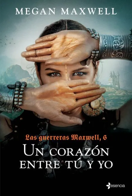 T6 un Corazón entre tú y yo - Guerreras Maxwell 6