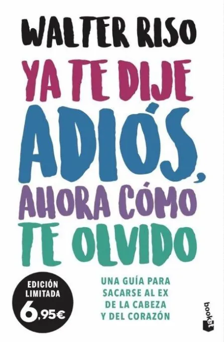 Ya te Dije Adiós, Ahora Cómo te Olvido