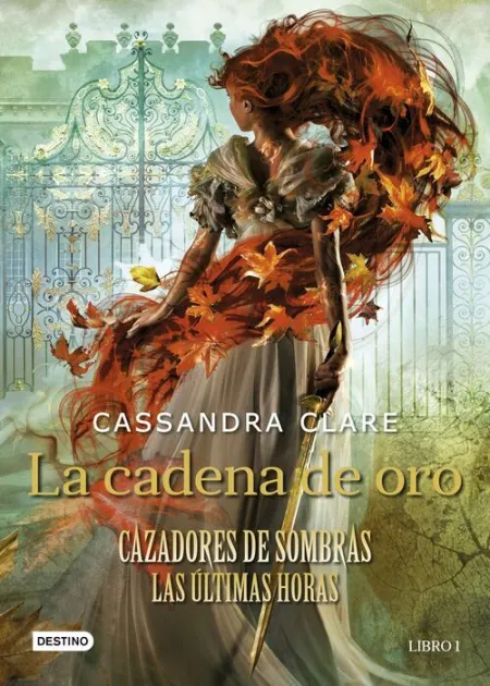 La Cadena de Oro (Cazadores de Sombras. Las Últimas Horas 1)