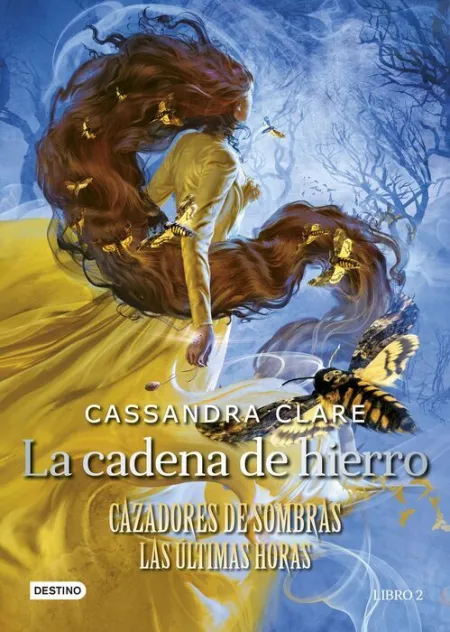 La Cadena de Hierro. Libro 2: Cazadores de Sombras. Las Últimas Horas