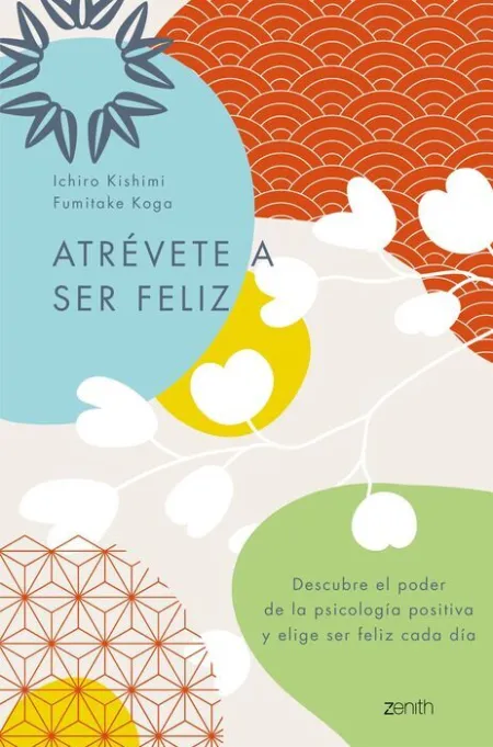 Atrévete a Ser Feliz