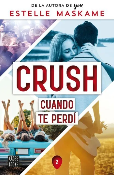 Crush 2. Cuando te Perdí