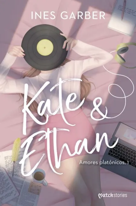 Kate & Ethan. Amores Platónicos, 1