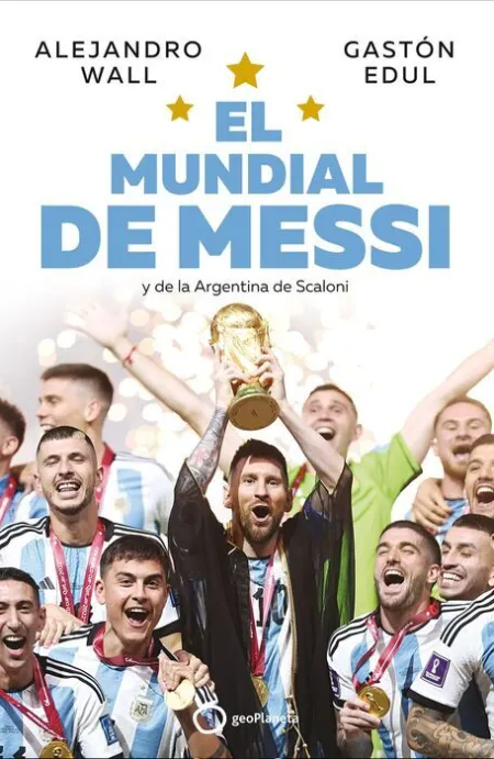 El Mundial de Messi y de la Argentina de Scaloni