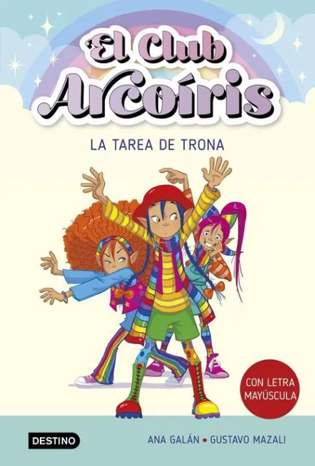 El Club Arcoiris 3. La Tarea de Trona (Con Letra Mayuscula)