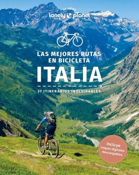 Las Mejores Rutas en Bicicleta por Italia. 37 Itinerarios Inolvidables