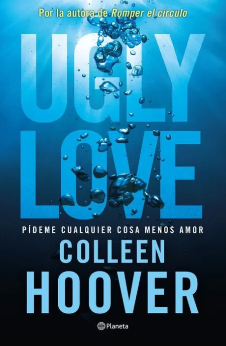 Ugly Love. Pídeme Cualquier Cosa Menos Amor