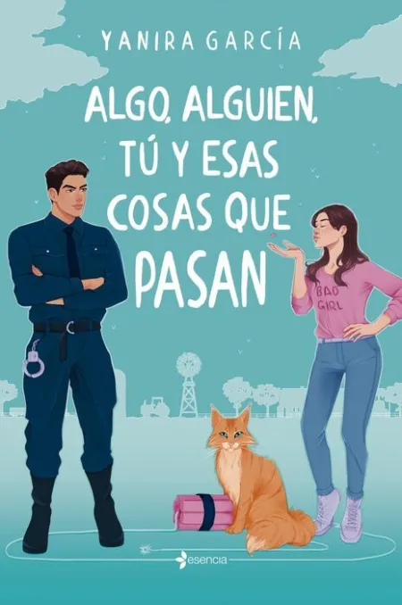 Algo, Alguien, tú y esas Cosas que Pasan