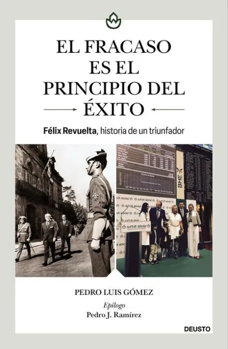 El Fracaso Es el Principio del Éxito. Feliz Revuelta, Historia de un Triunfador