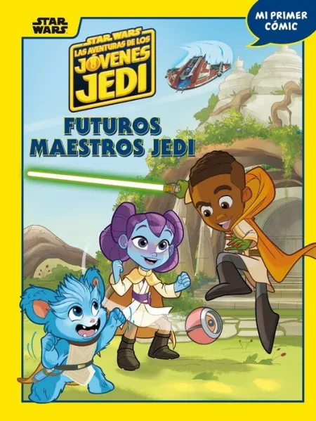 Futuros Maestros Jedi. Star Wars. Las Aventuras de los Jóvenes Jedi.
