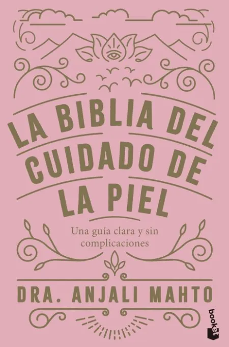 La Biblia del Cuidado de la Piel