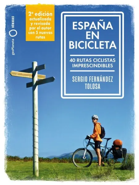 España en Bicicleta. 40 Rutas Ciclistas Imprescindibles