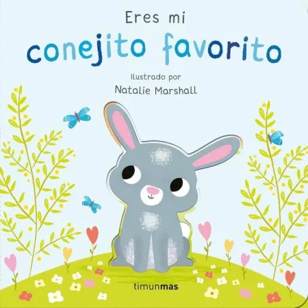 Eres mi Conejito Favorito. Libro de Cartón con Troqueles