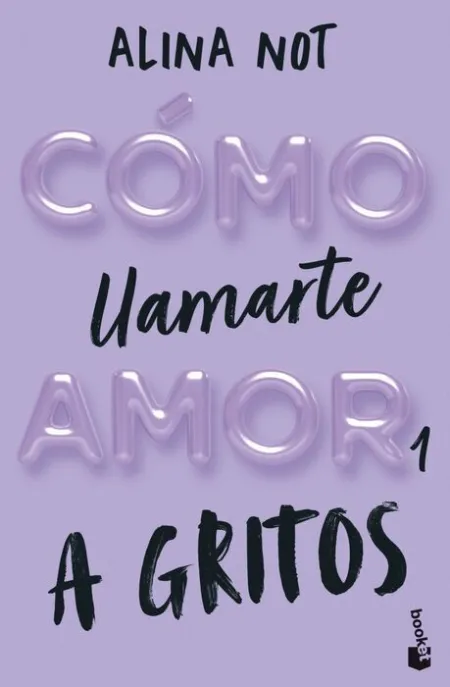 Cómo Llamarte Amor 1. A Gritos
