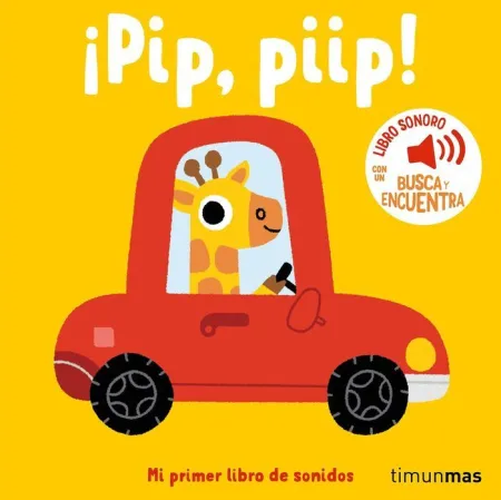 ¡Pip, Piip! mi Primer Libro de Sonidos