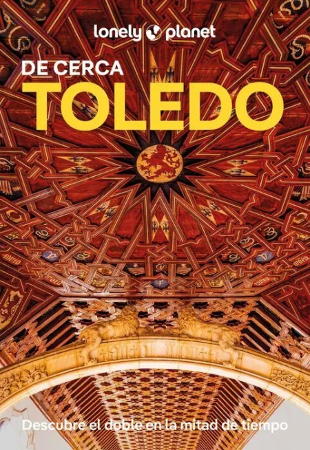 025 Toledo de Cerca -Lonely Planet