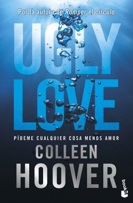 Ugly Love. Pídeme Cualquier Cosa Menos Amor